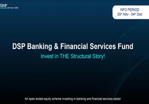 DSP Mutual Fund launches DSP Banking & Financial Services Fund 
